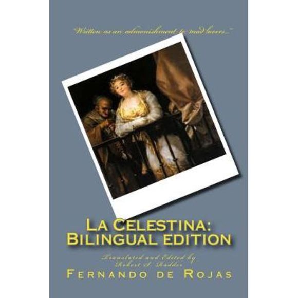 Robert S. Rudder | Other | La Celestina Bilingual Edition Tragicomedia ...